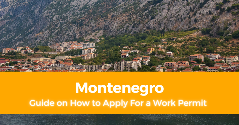 Guide on How to Apply For a Work Permit in Montenegro