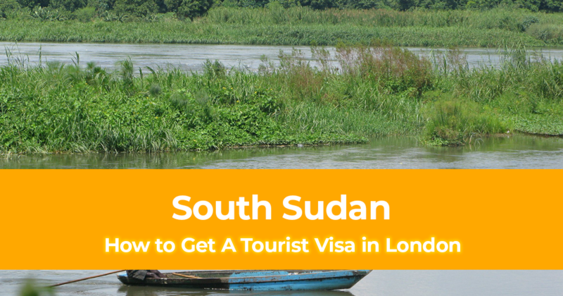 How to Get a South Sudan Tourist Visa in London for British Citizens