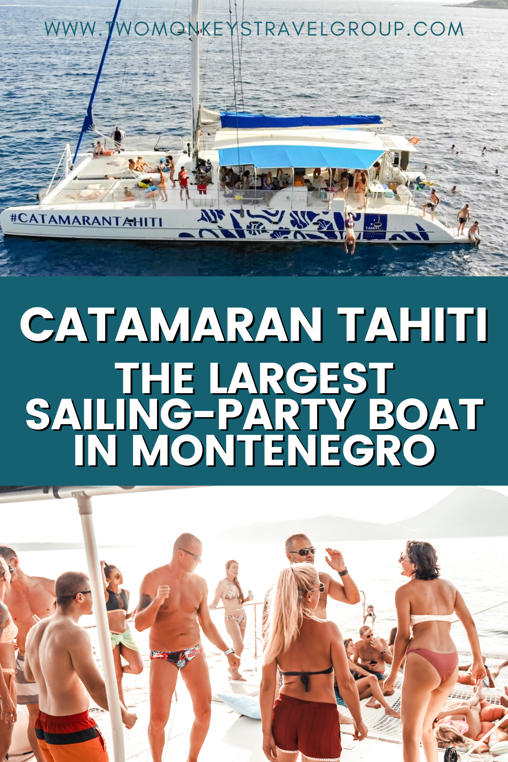 My Birthday Party at Catamaran Tahiti The Largest Sailing Party Boat in Montenegro
