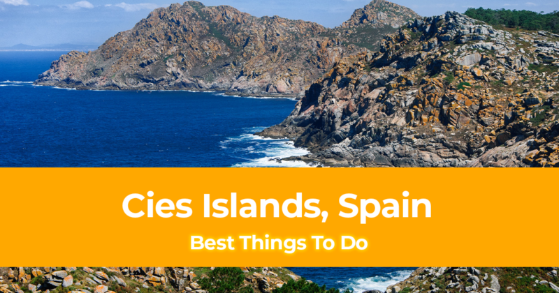 5 Best Things to do in Cies Islands, Spain [with Suggested Tours]