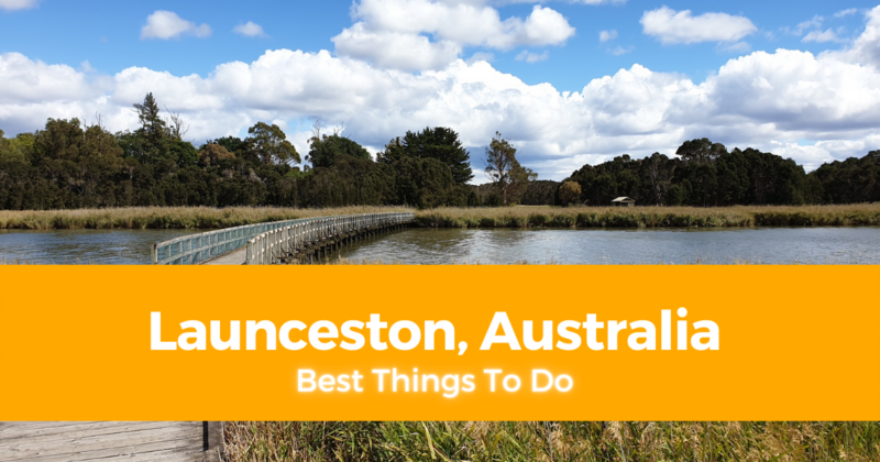 7 Best Things To Do in Launceston, Australia [with Suggested Tours]