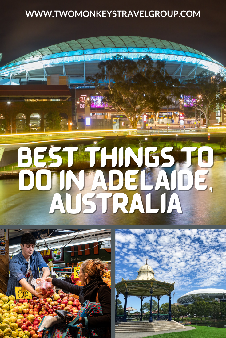 9 Best Things To Do in Adelaide, Australia [with Suggested Tours]