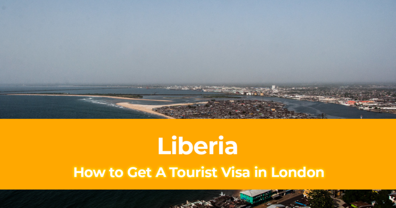 How to Get a Liberia Tourist Visa in London for British Citizens