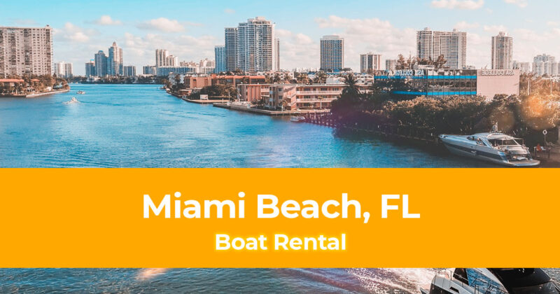 Take a Different Type of Cruise with a Boat Rental in Miami Beach
