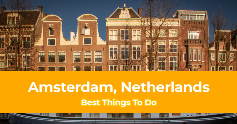 11 Best Things To Do in Amsterdam Netherlands with Suggested Tours Header