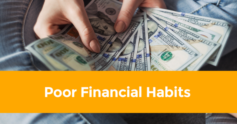 How to Know If You Have Poor Financial Habits