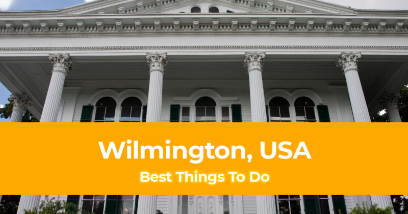10 Best Things To Do in Wilmington Header