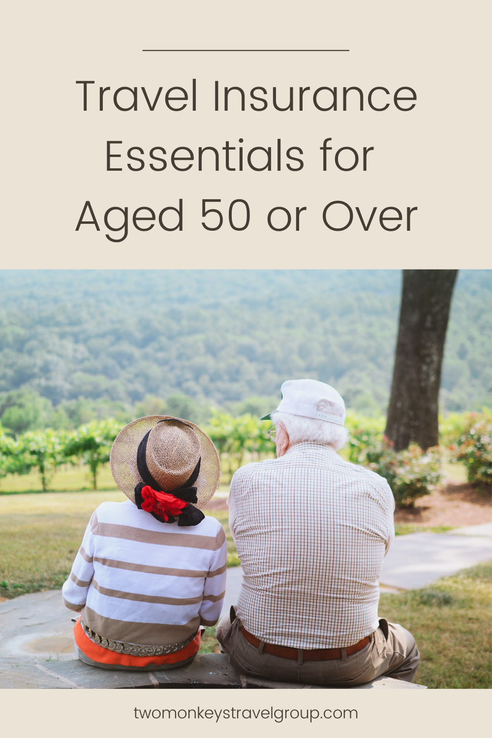 Aged 50 or Over Here’s a Quick Guide to Travel Insurance Essentials