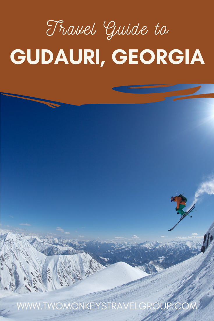 Travel Guide to Gudauri, Georgia [with Sample Itinerary]