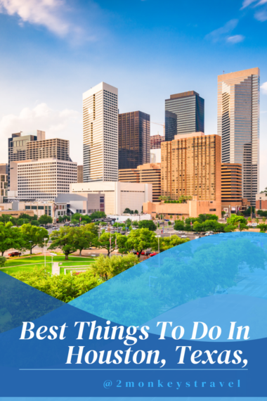 10 Best Things To Do in Houston 1